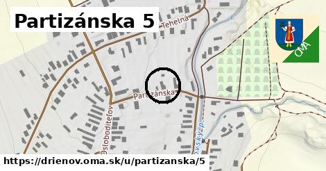 Partizánska 5, Drienov