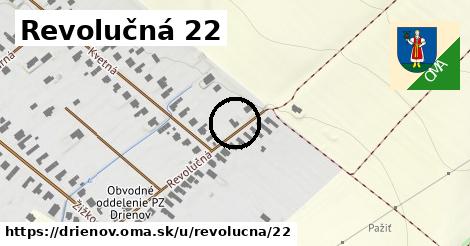 Revolučná 22, Drienov