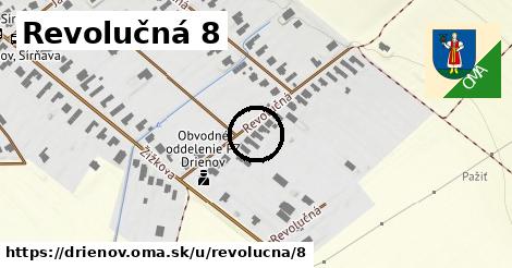 Revolučná 8, Drienov