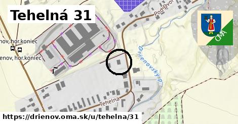 Tehelná 31, Drienov