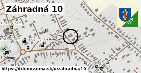 Záhradná 10, Drienov