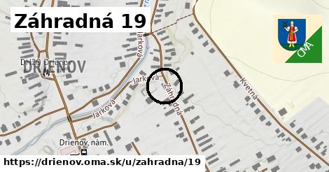 Záhradná 19, Drienov