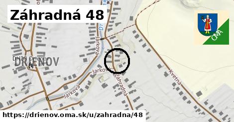 Záhradná 48, Drienov