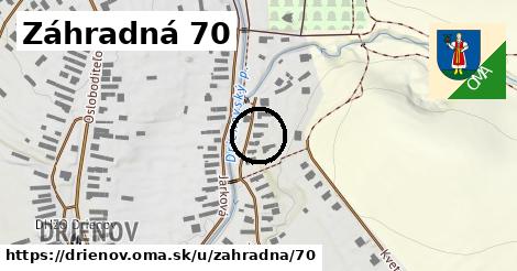 Záhradná 70, Drienov