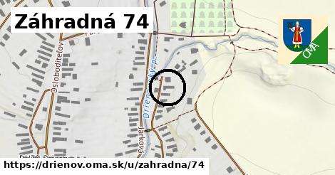 Záhradná 74, Drienov