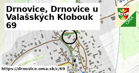 Drnovice, Drnovice u Valašských Klobouk <span class="supisne">69</span>