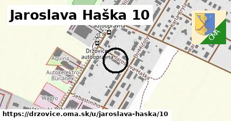 Jaroslava Haška 10, Držovice