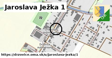 Jaroslava Ježka 1, Držovice