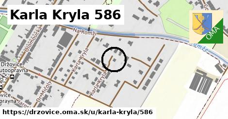 Karla Kryla 586, Držovice