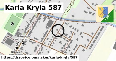 Karla Kryla 587, Držovice