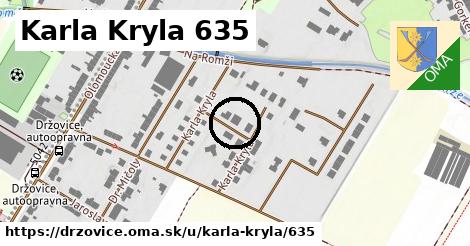Karla Kryla 635, Držovice