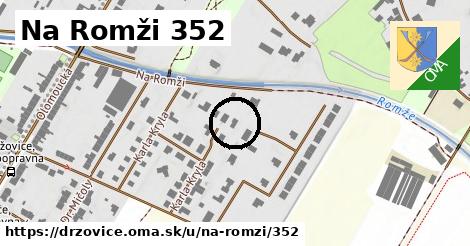 Na Romži 352, Držovice