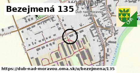Bezejmená 135, Dub nad Moravou
