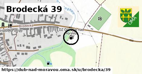 Brodecká 39, Dub nad Moravou