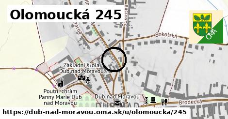 Olomoucká 245, Dub nad Moravou