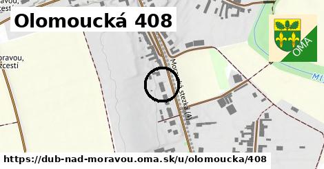 Olomoucká 408, Dub nad Moravou