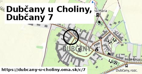 Dubčany u Choliny, Dubčany <span class="supisne">7</span>