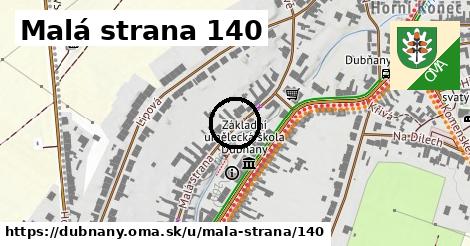 Malá strana 140, Dubňany