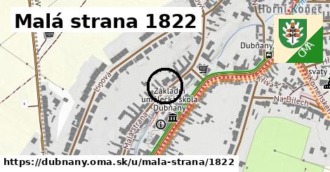 Malá strana 1822, Dubňany