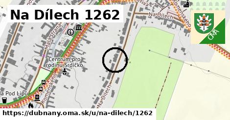 Na Dílech 1262, Dubňany