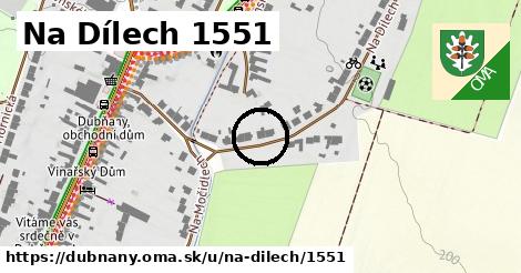 Na Dílech 1551, Dubňany