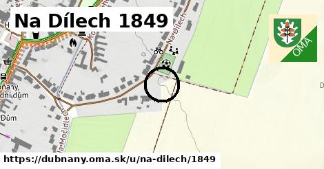 Na Dílech 1849, Dubňany