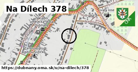 Na Dílech 378, Dubňany