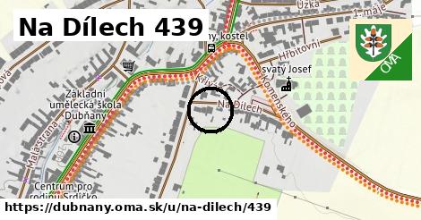 Na Dílech 439, Dubňany