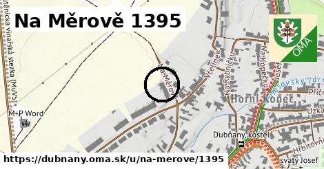 Na Měrově 1395, Dubňany