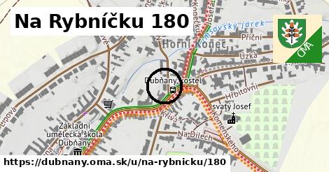 Na Rybníčku 180, Dubňany