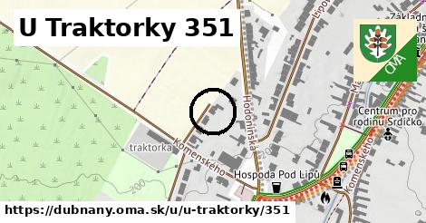 U Traktorky 351, Dubňany