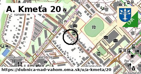 A. Kmeťa 20, Dubnica nad Váhom