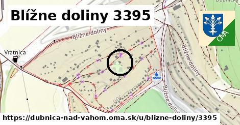 Blížne doliny 3395, Dubnica nad Váhom