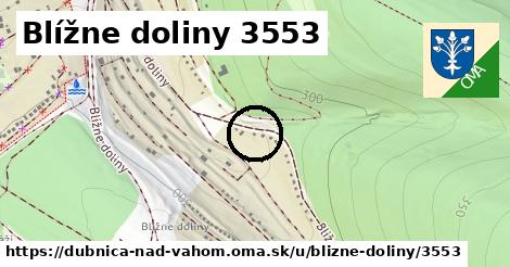 Blížne doliny 3553, Dubnica nad Váhom