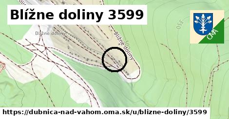 Blížne doliny 3599, Dubnica nad Váhom