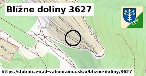 Blížne doliny 3627, Dubnica nad Váhom