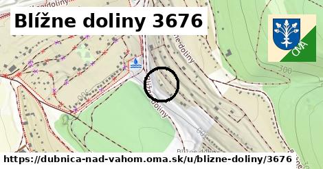 Blížne doliny 3676, Dubnica nad Váhom