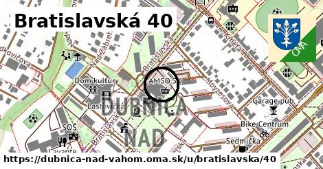 Bratislavská 40, Dubnica nad Váhom