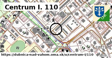 Centrum I. 110, Dubnica nad Váhom