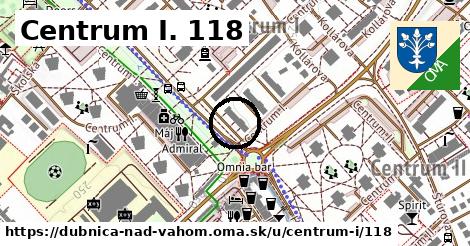 Centrum I. 118, Dubnica nad Váhom