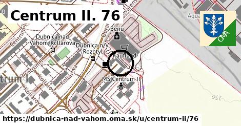 Centrum II. 76, Dubnica nad Váhom