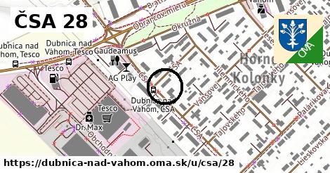 ČSA 28, Dubnica nad Váhom