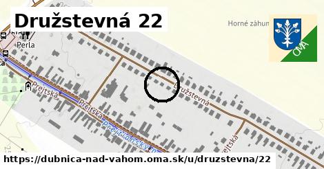 Družstevná 22, Dubnica nad Váhom