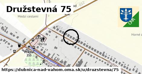 Družstevná 75, Dubnica nad Váhom