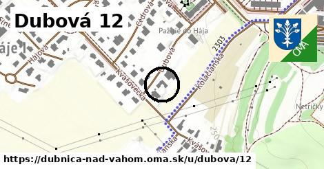 Dubová 12, Dubnica nad Váhom