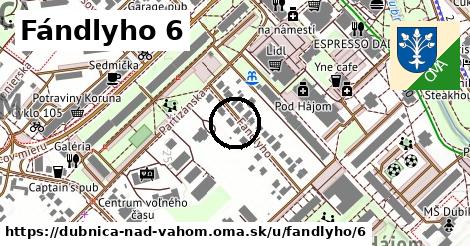Fándlyho 6, Dubnica nad Váhom