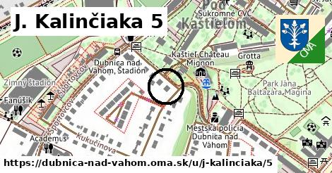J. Kalinčiaka 5, Dubnica nad Váhom