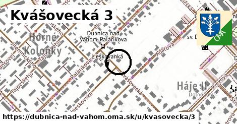 Kvášovecká 3, Dubnica nad Váhom