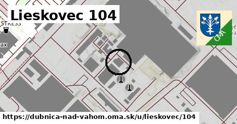 Lieskovec 104, Dubnica nad Váhom