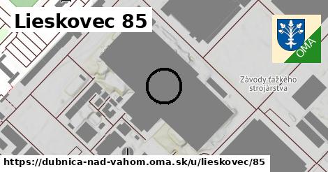 Lieskovec 85, Dubnica nad Váhom